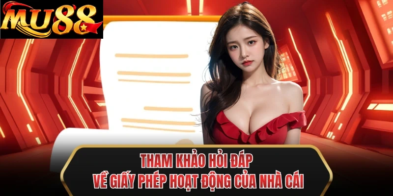 tham khao hoi dap ve giay phep hoat dong cua nha cai tham khao hoi dap ve giay phep hoat dong cua nha cai